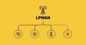 Technologies LPWAN Quelle est la meilleure solution pour votre application IoT ?