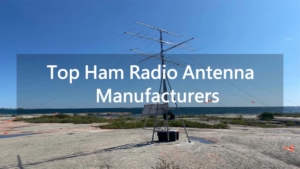 les meilleurs fabricants d'antennes de radioamateurs dans le monde