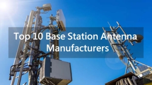 les principaux fabricants d'antennes de station de base